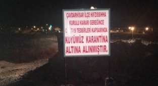 Bir köy karantinaya alındı.