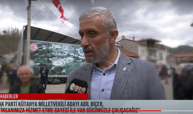 AK Parti Kütahya Milletvekili Adayı Adil Biçer