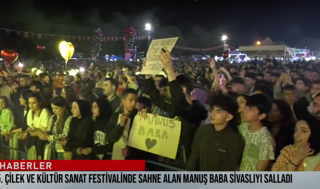 35. Çilek ve Kültür Sanat Festivalinde Manuş Baba Sivaslıyı Salladı