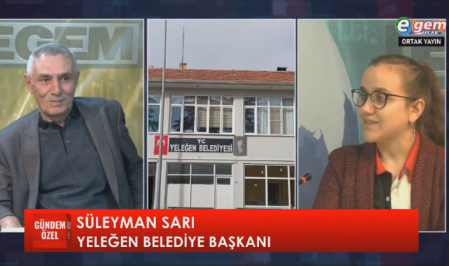 Gündem Özel Programı'nın konuğu Yeleğen Belediye Başkanı Süleyman Sarı oldu