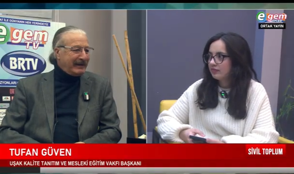 UŞAK KALİTE TANITIM VE MESLEKİ EĞİTİM VAKFI BAŞKANI TUFAN GÜVEN: