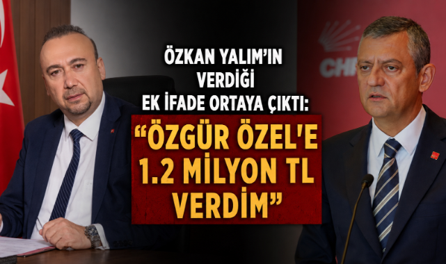 Özkan Yalım'ın verdiği ek ifade ortaya çıktı: