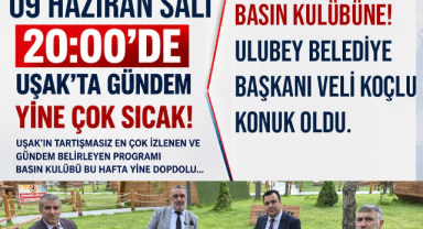 BASIN KULÜBÜ PROGRAMINA, BU AKŞAM, ULUBEY BELEDİYE BAŞKANI VELİ KOÇLU KONUK OLACAK...