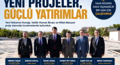 UŞAK'TA YENİ HÜKÜMET KONAĞI VE MİLLET BAHÇESİ PROJELERİ YERİNDE İNCELENDİ