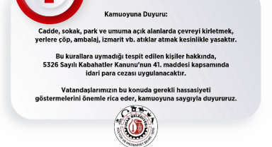 UŞAK’TA YERE ÇÖP ATANLARA CEZA DÖNEMİ BAŞLIYOR