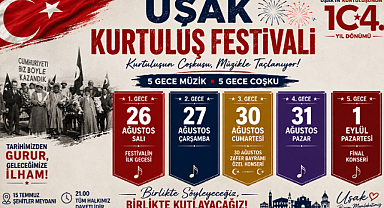 UŞAK KURTULUŞ FESTİVALİ, 5 GECE BOYUNCA MÜZİK VE COŞKUYLA KUTLANACAK