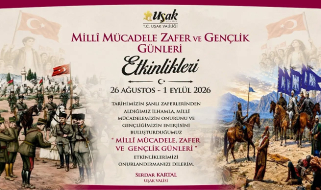 UŞAK’TA MİLLÎ MÜCADELE, ZAFER VE GENÇLİK GÜNLERİ İÇİN BÜYÜK BULUŞMA