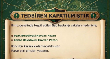 Uşak'ta hayvan pazarları şap hastalığı nedeniyle kapatıldı