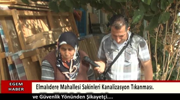 Elmalıdere Mahallesi Sakinleri Güvenlik ve Kanalizasyon Tıkanmalarından Dertli...