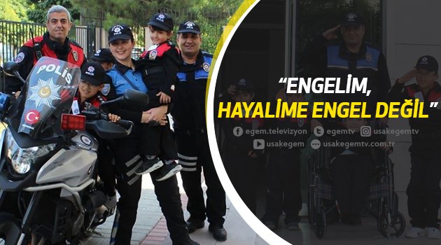 “ENGELİM, HAYALİME ENGEL DEĞİL”