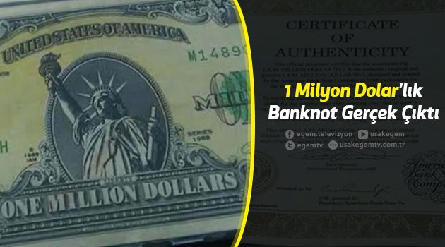 İlkler Şehrinde Bir İlk Daha, 1 Milyon Dolarlık Banknotumuz da Oldu