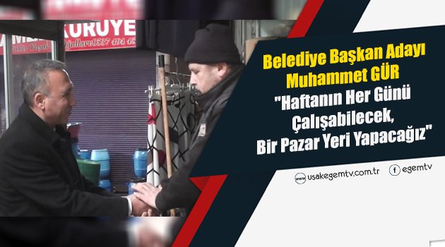 Babası da esnaf olan ,İYİ Parti Uşak Belediye Başkan Adayı Muhammet GÜR, pazar esnafından yogun ilgi gördü Gür,esnafa söz verdi."Haftanın her günü çalışabilecek bir pazar yeri yapacağız"