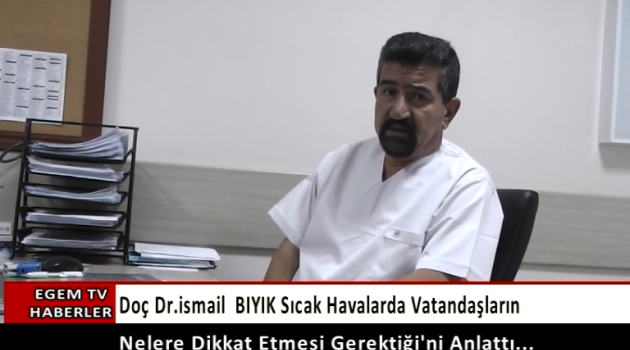 Kardiyoloji Uzmanı Doç. Dr. İsmail Bıyık Sıcak Havaya Dikkat ...