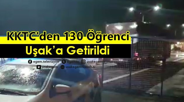 SON DAKİKA..KKTC'den 130 Öğrenci Uçak ile Uşak'a Getirilerek, KYK yurtlarına karantina amaçlı yerleştirildi.