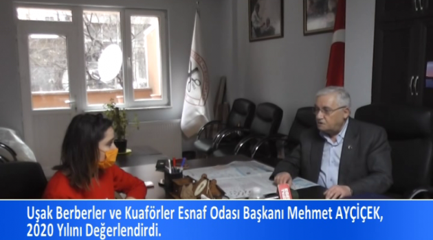 Uşak Berberler ve Kuaförler Odası Başkanı Mehmet Ayçiçek, 2020 yılını değerlendirdi.
