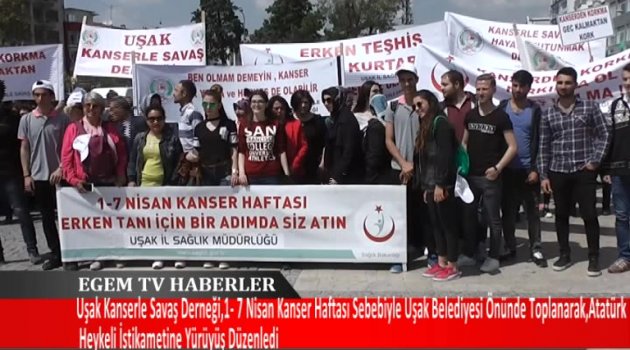 Uşak Kanserle Savaş Derneği,1- 7 Nisan Kanser Haftası Sebebiyle Yürüyüş DÜzenledi