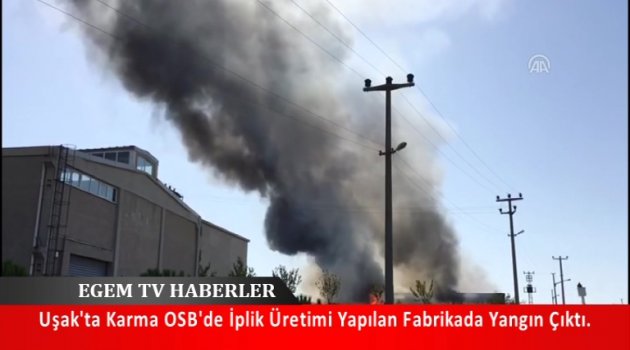 Uşak'taki Bir İplik Fabrikasında Çıkan Yangına İtfaiye Ekipleri Müdahale Etti.