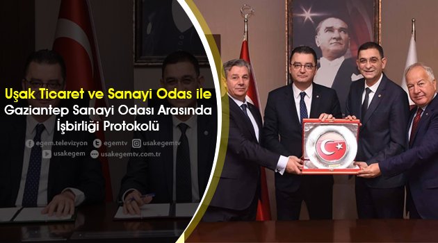 UTSO İLE GAZİANTEP SANAYİ ODASI ARASINDA İŞBİRLİĞİ PROTOKOLÜ